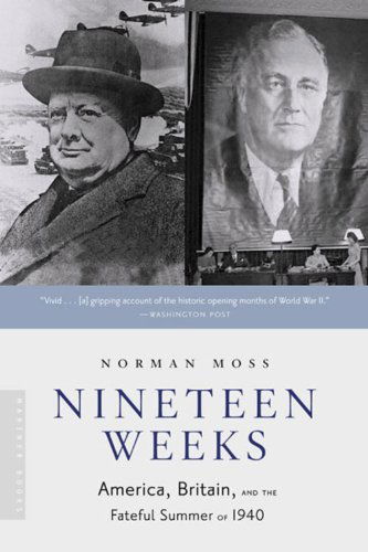 Cover for Norman Moss · Nineteen Weeks: America, Britain, and the Fateful Summer of 1940 (Paperback Book) [Reprint edition] (2004)