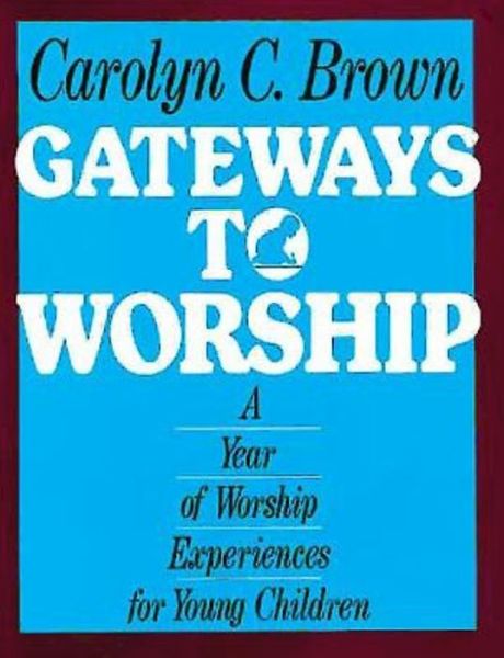 Cover for Carolyn C. Brown · Gateways to Worship (Paperback Book) (2000)