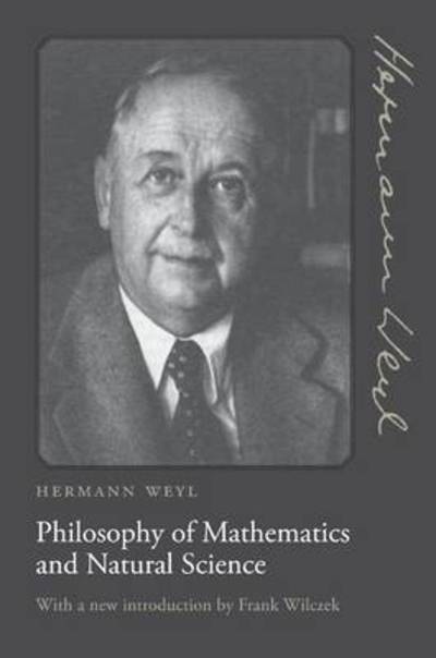 Cover for Hermann Weyl · Philosophy of Mathematics and Natural Science (Taschenbuch) [Revised edition] (2009)