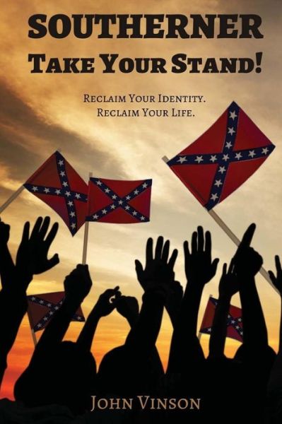 Cover for John Vinson · Southerner, Take Your Stand! (Paperback Book) (2016)