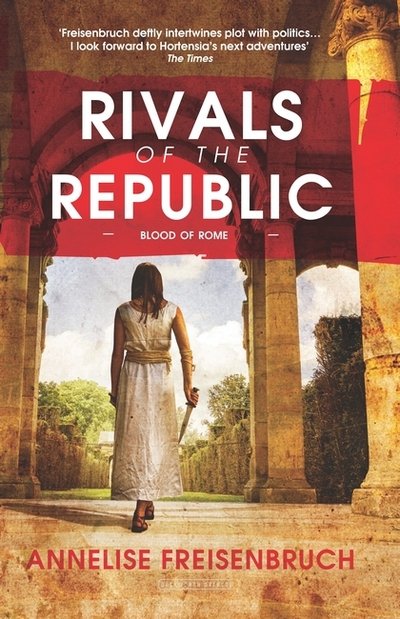 Cover for Annelise Freisenbruch · Rivals of the Republic (Paperback Book) (2017)