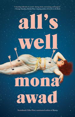 Cover for Mona Awad · All's Well: From the author of the TikTok phenomenon BUNNY (Gebundenes Buch) (2021)