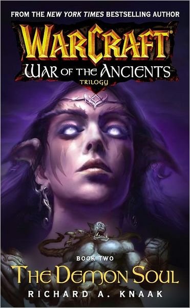 Cover for Richard A. Knaak · The Demon Soul - Warcraft: War of the Ancients (Paperback Book) (2005)