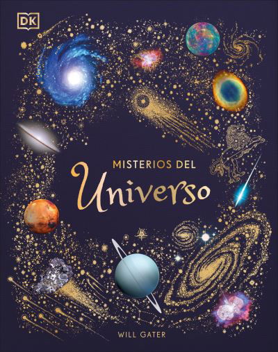 Cover for Will Gater · Misterios del universo (The Mysteries of the Universe) - DK Children's Anthologies (Hardcover Book) (2021)