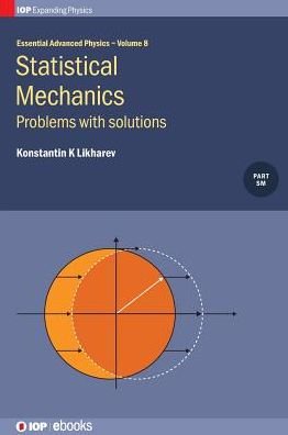 Cover for Likharev, Konstantin K (Stony Brook University, NY, USA) · Statistical Mechanics: Problems with solutions - Essential Advanced Physics (Gebundenes Buch) (2019)