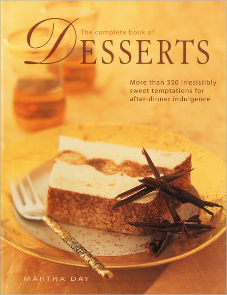 Cover for Martha Day · Complete Book Desserts (Hardcover Book) (2016)