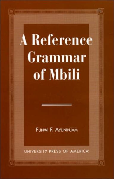 Cover for Funwi F. Ayuninjam · A Reference Grammar of Mbili (Paperback Book) (1998)