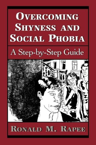 Cover for Ronald M. Rapee · Overcoming Shyness and Social Phobia: A Step-by-Step Guide (Paperback Book) (1998)