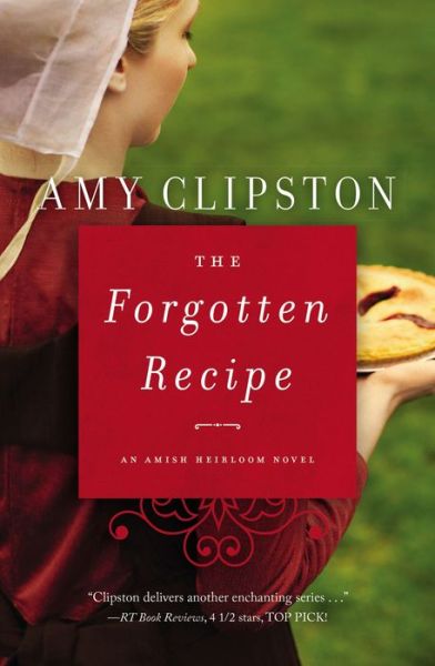 Cover for Amy Clipston · The Forgotten Recipe - An Amish Heirloom Novel (Paperback Book) (2018)