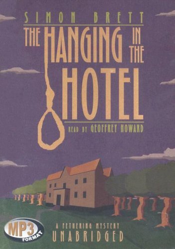 Cover for Simon Brett · The Hanging in the Hotel: Library Edition (Fethering Mysteries) (Audiobook (CD)) [Mp3 Una edition] (2005)