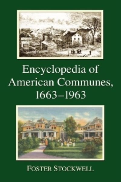 Cover for Foster Stockwell · Encyclopedia of American Communes, 1663-1963 (Paperback Book) (2013)