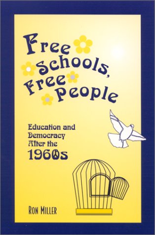 Cover for Ron Miller · Free Schools, Free People: Education and Democracy After the 1960s (Taschenbuch) (2002)