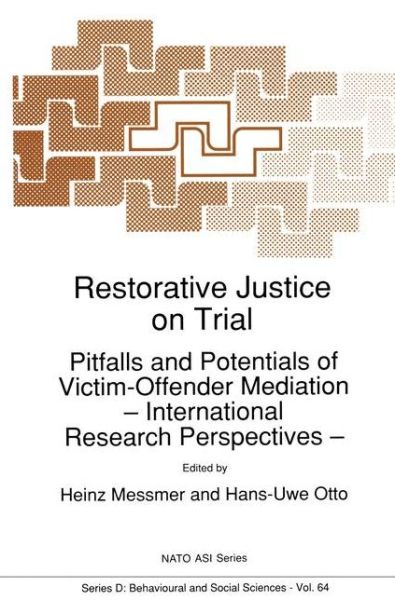 Cover for Heinz Messmer · Restorative Justice on Trial: Pitfalls and Potentials of Victim-Offender Mediation - International Research Perspectives - - NATO Science Series D: (Hardcover Book) [1992 edition] (1992)