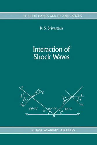 Interaction of Shock Waves - Fluid Mechanics and Its Applications - R. S. Srivastava - Books - Springer - 9780792329206 - July 31, 1994