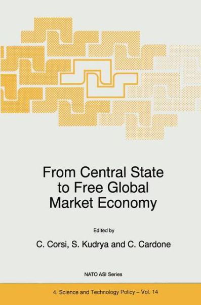 Cover for C Corsi · From Central State to Free Global Market Economy - Nato Science Partnership Subseries: 4 (Inbunden Bok) [1997 edition] (1997)