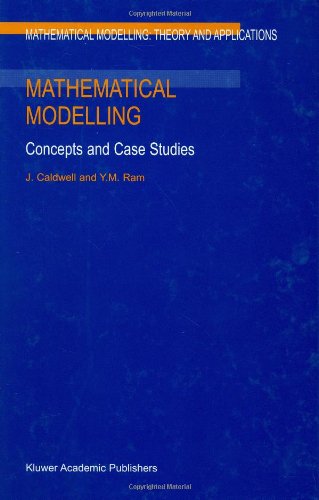 Mathematical Modelling: Concepts and Case Studies - Mathematical Modelling: Theory and Applications - J. Caldwell - Bøker - Springer - 9780792358206 - 30. juni 1999