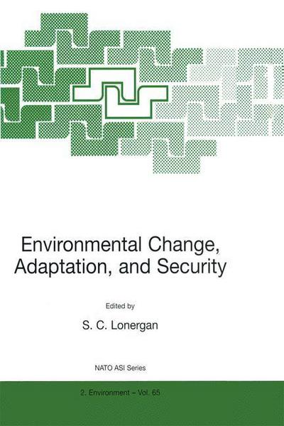 Cover for S C Lonergan · Environmental Change, Adaptation, and Security - Nato Science Partnership Subseries: 2 (Hardcover Book) [1999 edition] (1999)
