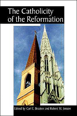 Cover for Carl E Braaten · The Catholicity of the Reformation ( ) (Paperback Book) (1996)