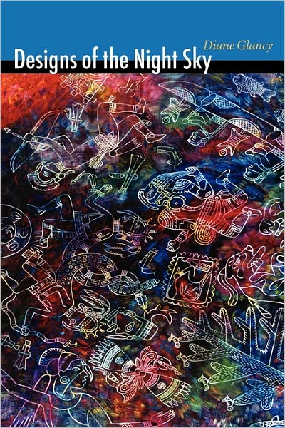 Designs of the Night Sky - Native Storiers: A Series of American Narratives - Diane Glancy - Books - University of Nebraska Press - 9780803238206 - July 1, 2011