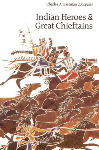 Cover for Charles A. Eastman · Indian Heroes and Great Chieftains (Paperback Book) (1991)