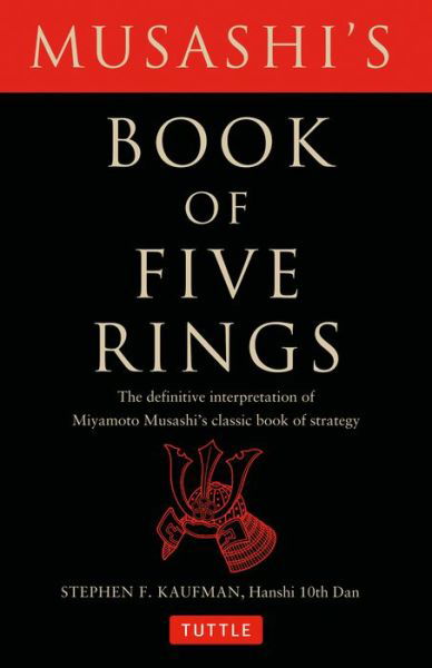 Musashi's Book of Five Rings: The Definitive Interpretation of Miyamoto Musashi's Classic Book of Strategy - Miyamoto Musashi - Boeken - Tuttle Publishing - 9780804835206 - 15 januari 2004