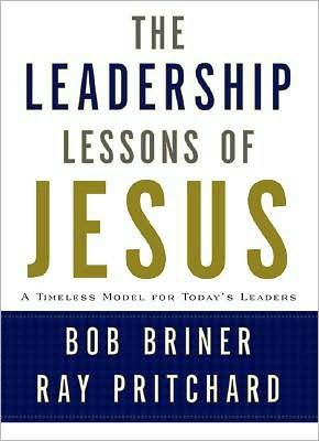 Cover for Bob Briner · Leadership Lessons of Jesus: A Timeless Model for Today's Leaders (Inbunden Bok) (2008)