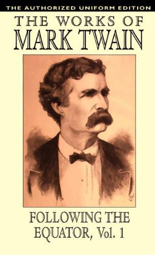 Samuel Clemens · The Works of Mark Twain: Following the Equator (Hardcover Book) (2024)