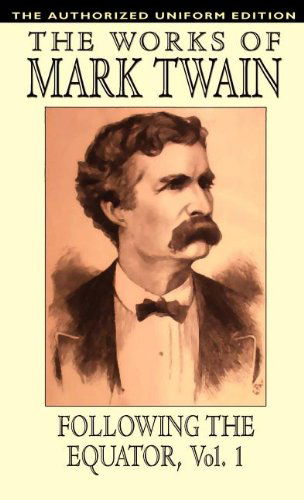 Cover for Samuel Clemens · The Works of Mark Twain: Following the Equator (Gebundenes Buch) (2024)