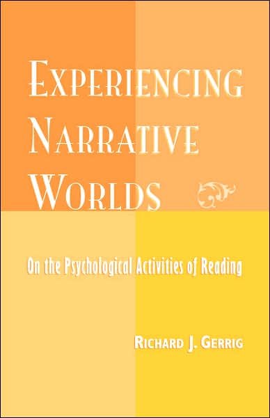 Cover for Richard Gerrig · Experiencing Narrative Worlds (Paperback Book) [New edition] (1999)