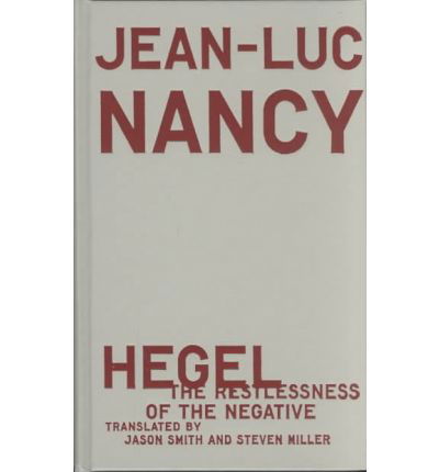 Cover for Jean-Luc Nancy · Hegel: The Restlessness Of The Negative (Inbunden Bok) (2002)