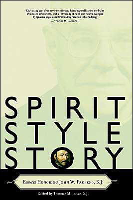 Cover for Thomas M Lucas · Spirit, Style, Story: Essays Honoring John W. Padberg, S.j. (Pocketbok) (2003)