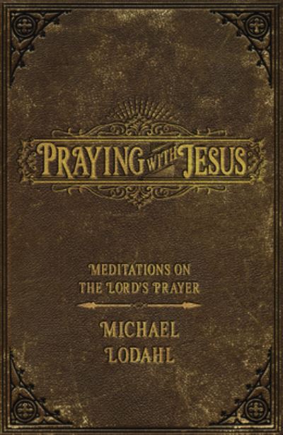 Cover for Lodahl Michael Lodahl · Praying With Jesus (Paperback Book) (2021)