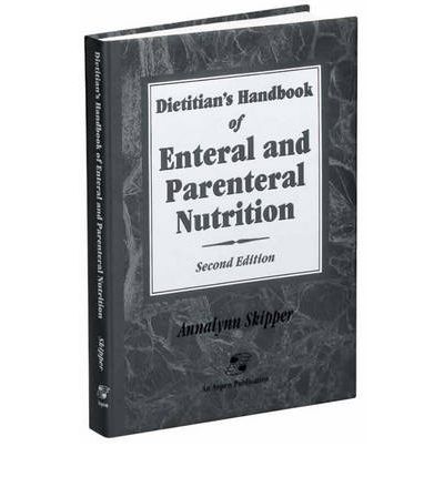 Cover for Annalynn Skipper · Dietitian's Handbook of Enteral and Parenteral Nutrition (Hardcover Book) [2 Revised edition] (1998)