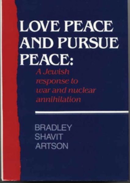 Cover for Bardley Shavit Artson · Love Peace and Pursue Peace (Hardcover bog) (1988)