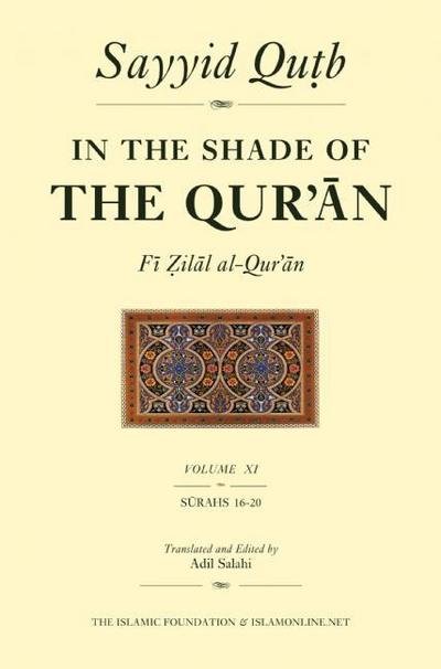 Cover for Sayyid Qutb · In the Shade of the Qur'an Vol. 11 (Fi Zilal al-Qur'an): Surah 16 An-Nahl - Surah 20 Ta-Ha - In the Shade of the Qur'an (Pocketbok) (2015)