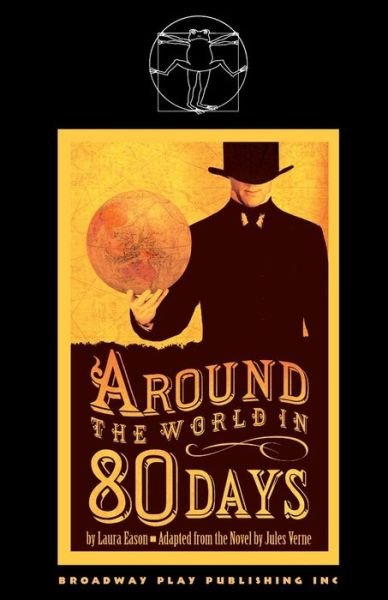 Around The World In 80 Days - Jules Verne - Kirjat - Broadway Play Publishing Inc - 9780881458206 - keskiviikko 22. toukokuuta 2019