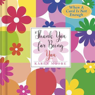 Thank You for Being You - Karen Moore - Libros - Inspirational Press - 9780884866206 - 1 de octubre de 2016