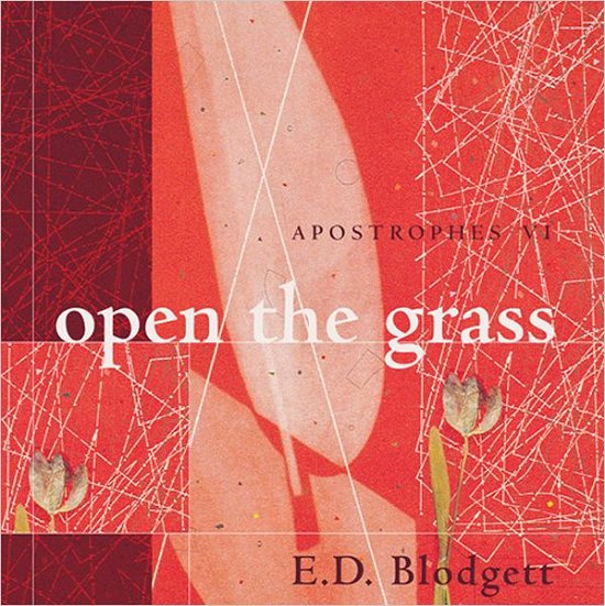 Cover for E.D. Blodgett · Apostrophes VI: open the grass - cuRRents (Taschenbuch) (2004)