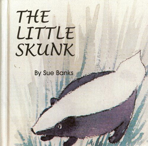 Cover for Sue Banks · The Little Skunk (Gebundenes Buch) (1995)