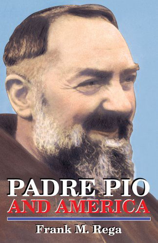 Cover for Frank M Rega · Padre Pio and America (Paperback Book) (2005)