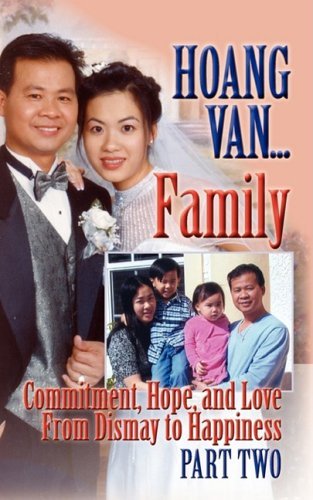 Cover for Hoang Van · Hoang Van...family, Commitment, Hope and Love from Dismay to Happiness (Paperback Bog) (2009)