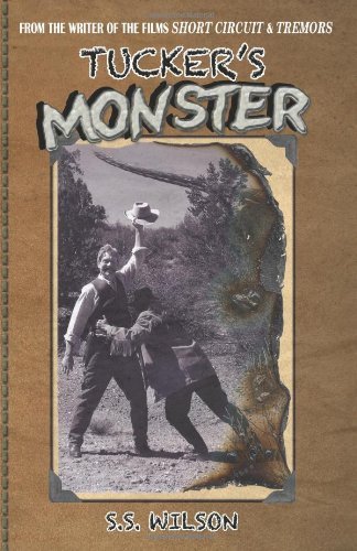 Tucker's Monster - S.s. Wilson - Bøger - Real Deal Productions, Incorporated - 9780982722206 - 2. juli 2010
