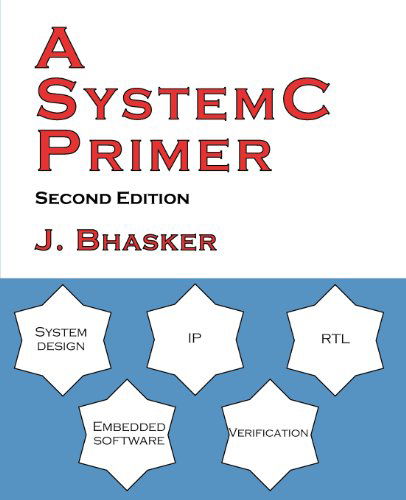 Cover for J Bhasker · A Systemc Primer, Second Edition (Paperback Book) (2010)