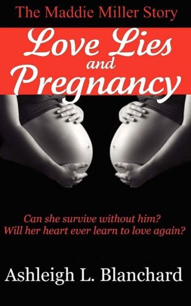 Cover for Ashleigh Leone Blanchard · Love Lies and Pregnancy (Volume 1) (Paperback Book) (2012)