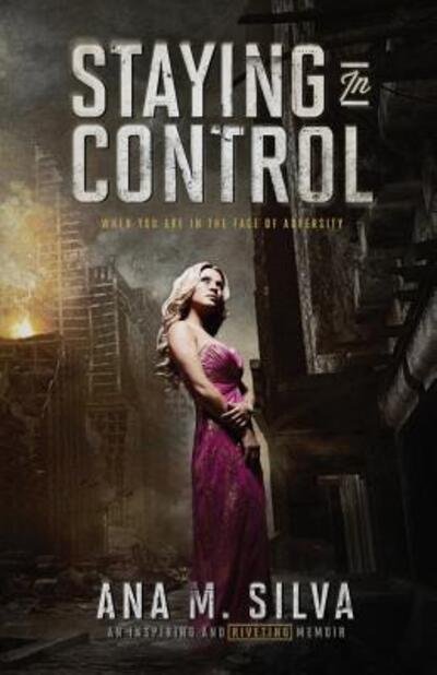 Ana M Silva · Staying in Control (Paperback Book) (2016)