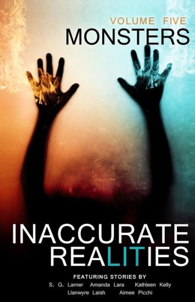 Cover for Inaccurate Realities · Inaccurate Realities #5: Monsters (Volume 5) (Paperback Book) (2014)