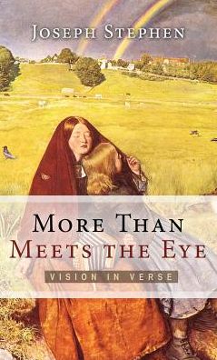 Cover for Joseph Kelton Stephen · More Than Meets the Eye: Vision in Verse (Hard Cover) (Gebundenes Buch) (2015)