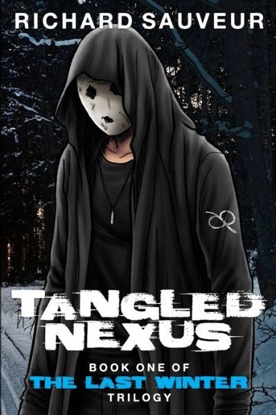 Cover for Richard Sauveur · Tangled Nexus - The Last Winter - Book One - Tangled Nexus (Paperback Book) (2017)