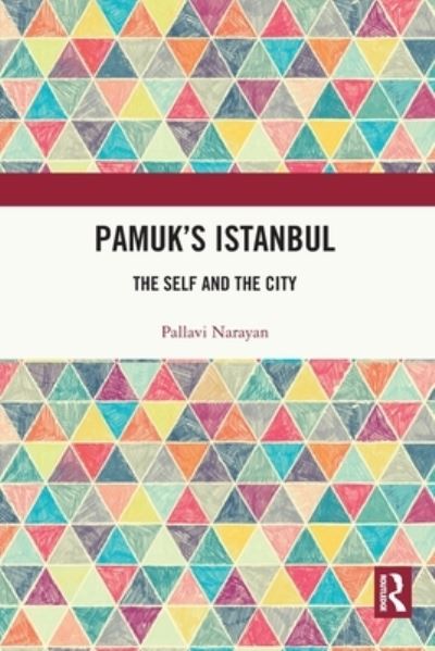 Cover for Pallavi Narayan · Pamuk's Istanbul: The Self and the City (Paperback Book) (2024)