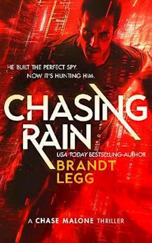 Chasing Rain: An Action Adventure Techno Thriller - Chase Malone Thriller - Brandt Legg - Books - Vinci Books - 9781036705206 - July 31, 2025